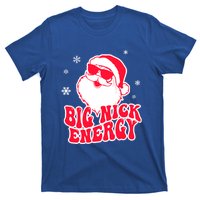 Big Nick Energy Gift Christmas Reindeer Gift Cute Xmas Cute Gift T-Shirt