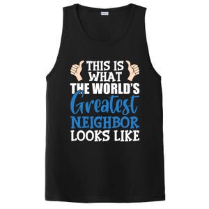 Best Neighbor Ever Greatest Local World's Greatest Neighbor Cute Gift PosiCharge Competitor Tank