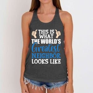 Best Neighbor Ever Greatest Local World's Greatest Neighbor Cute Gift Women's Knotted Racerback Tank