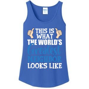 Best Neighbor Ever Greatest Local World's Greatest Neighbor Cute Gift Ladies Essential Tank