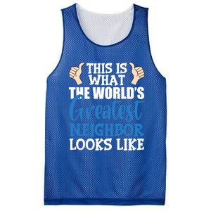 Best Neighbor Ever Greatest Local World's Greatest Neighbor Cute Gift Mesh Reversible Basketball Jersey Tank