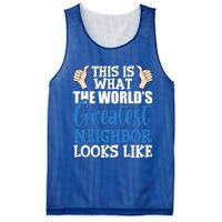 Best Neighbor Ever Greatest Local World's Greatest Neighbor Cute Gift Mesh Reversible Basketball Jersey Tank