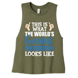 Best Neighbor Ever Greatest Local World's Greatest Neighbor Cute Gift Women's Racerback Cropped Tank