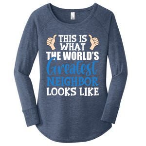 Best Neighbor Ever Greatest Local World's Greatest Neighbor Cute Gift Women's Perfect Tri Tunic Long Sleeve Shirt