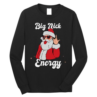 Big Nick Energy Funny Xmas Christmas Long Sleeve Shirt