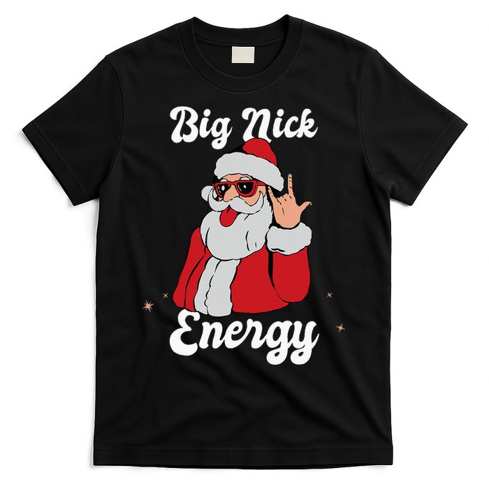 Big Nick Energy Funny Xmas Christmas T-Shirt