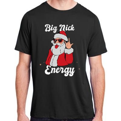 Big Nick Energy Funny Xmas Christmas Adult ChromaSoft Performance T-Shirt