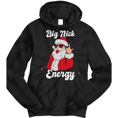 Big Nick Energy Funny Xmas Christmas Tie Dye Hoodie