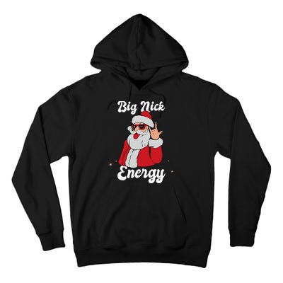 Big Nick Energy Funny Xmas Christmas Tall Hoodie