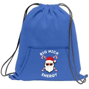 Big Nick Energy Cute Gift Santa Funny Xmas Christmas Gift Sweatshirt Cinch Pack Bag