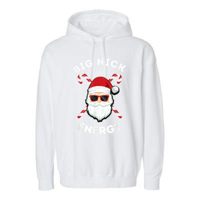 Big Nick Energy Cute Gift Santa Funny Xmas Christmas Gift Garment-Dyed Fleece Hoodie