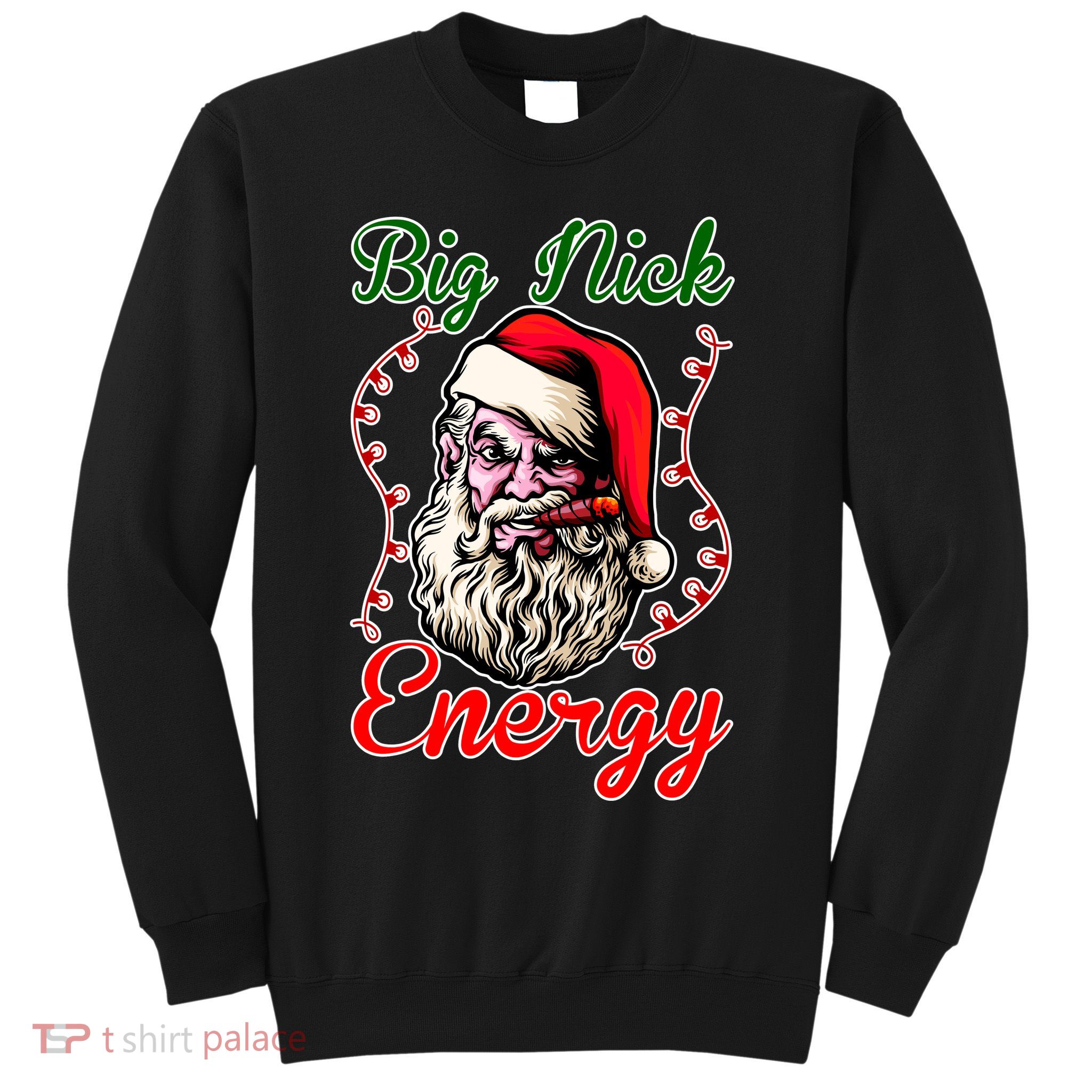 Big Nick Energy Santa Claus Smokin St. Nick Christmas Sweatshirt