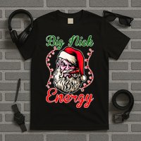 Big Nick Energy Santa Claus Smokin St. Nick Christmas T-Shirt