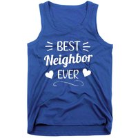 Best Neighbor Ever Neighbourhood Best Neighbor Cute Gift Tank Top