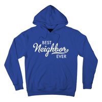 Best Neighbor Ever Gift Hoodie