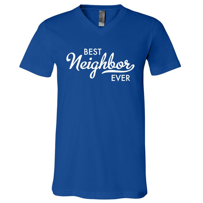 Best Neighbor Ever Gift V-Neck T-Shirt