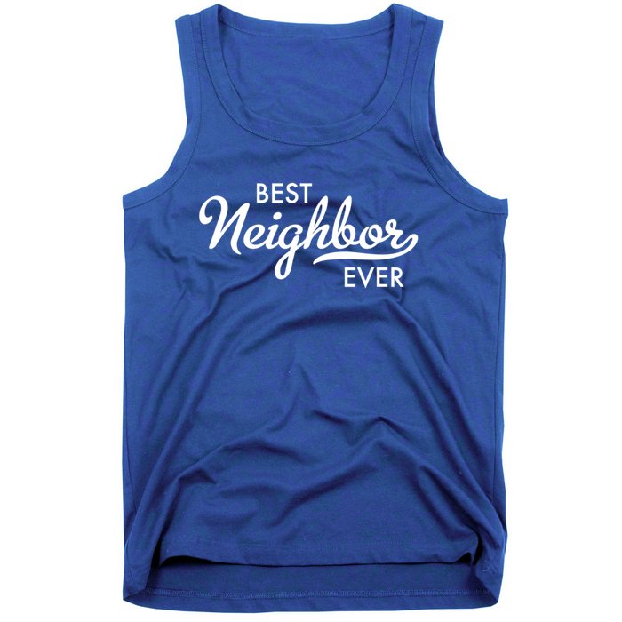 Best Neighbor Ever Gift Tank Top