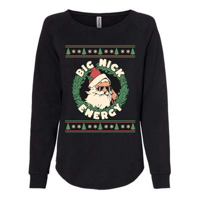 Big Nick Energy Christmas Santa Inappropriate Christmas Gift Womens California Wash Sweatshirt