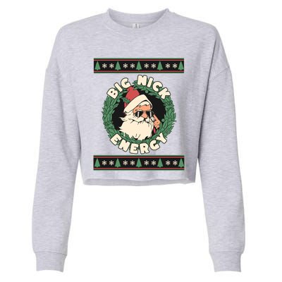 Big Nick Energy Christmas Santa Inappropriate Christmas Gift Cropped Pullover Crew