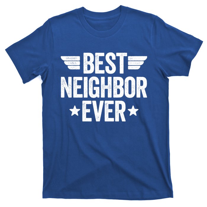 Best Neighbor Ever Cute Gift T-Shirt