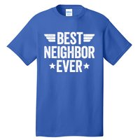 Best Neighbor Ever Cute Gift Tall T-Shirt