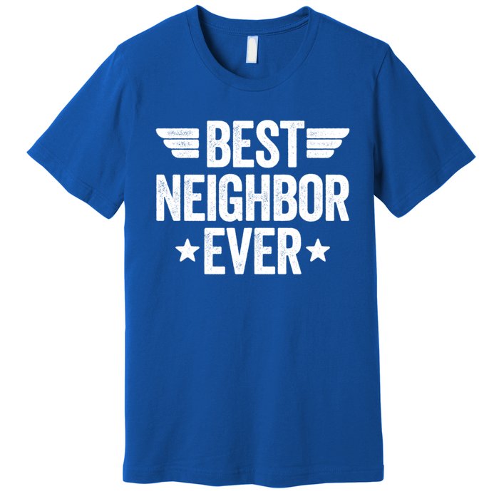 Best Neighbor Ever Cute Gift Premium T-Shirt