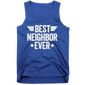 Best Neighbor Ever Cute Gift Tank Top