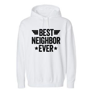 Best Neighbor Ever Cute Gift Garment-Dyed Fleece Hoodie