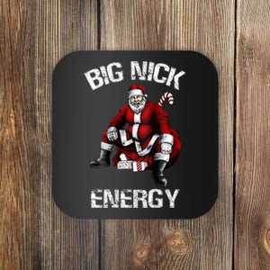 Big Nick Energy Funny Santa Christmas   Coaster