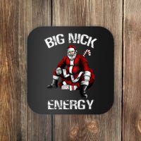 Big Nick Energy Funny Santa Christmas   Coaster