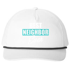 Best Neighbor Ever Quote Local Acquaintance Friend Next Door Gift Snapback Five-Panel Rope Hat