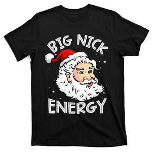 Big Nick Energy Christmas Santa Family Matching Pajamas Gift  T-Shirt