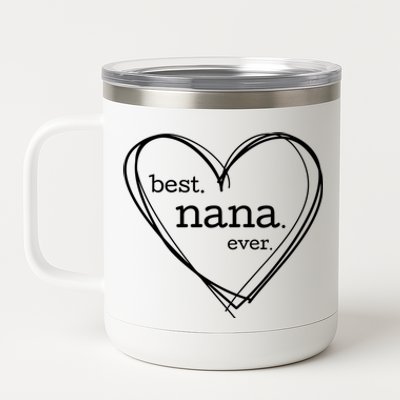 Best Nana Ever Meaningful Gift (National Grandparents Day) 12 oz Stainless Steel Tumbler Cup