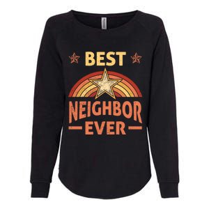 Best Neighbor Ever Retro Neighborhood Next Door Neighbors Gift Womens California Wash Sweatshirt