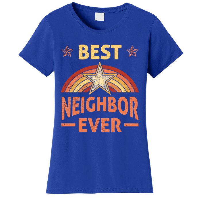 Best Neighbor Ever Retro Neighborhood Next Door Neighbors Gift Women's T-Shirt