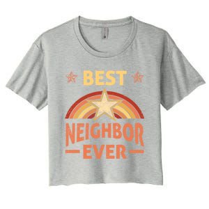 Best Neighbor Ever Retro Neighborhood Next Door Neighbors Gift Women's Crop Top Tee