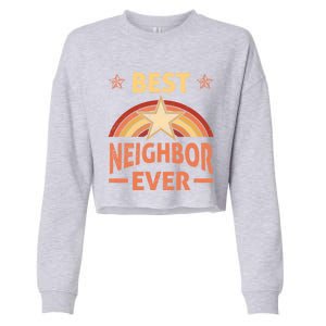 Best Neighbor Ever Retro Neighborhood Next Door Neighbors Gift Cropped Pullover Crew