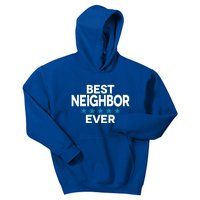 Best Neighbor Ever Gift Kids Hoodie