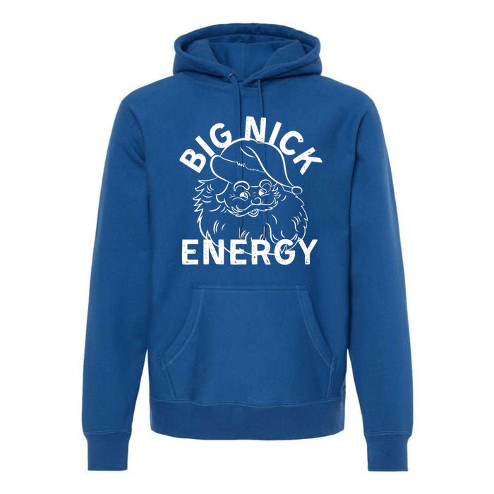 Big Nick Energy Funny Xmas Christmas Gift Premium Hoodie