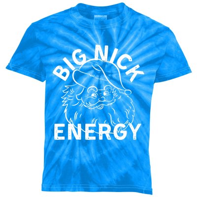 Big Nick Energy Funny Xmas Christmas Gift Kids Tie-Dye T-Shirt