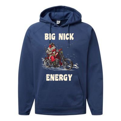 Big Nick Energy Funny Christmas Santa Riding A Motorcycle  Performance Fleece Hoodie