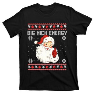 Big Nick Energy Santa Ugly Christmas Sweater  T-Shirt