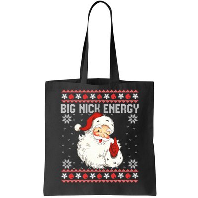 Big Nick Energy Santa Ugly Christmas Sweater  Tote Bag