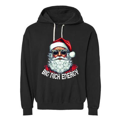 Big Nick Energy Funny Santa Christmas  Garment-Dyed Fleece Hoodie