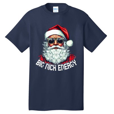 Big Nick Energy Funny Santa Christmas  Tall T-Shirt