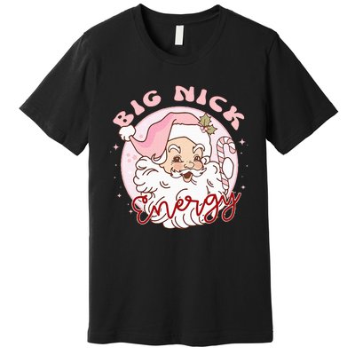 Big Nick Energy Pink Santa Claus Vintage Chirstmas Premium T-Shirt