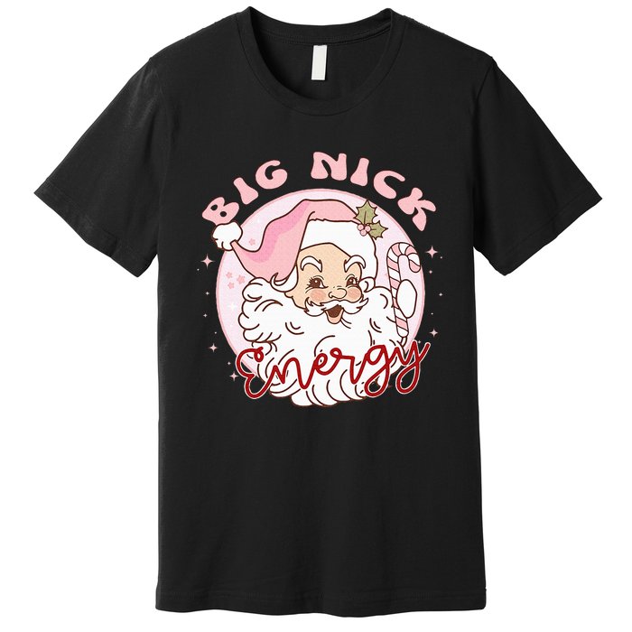 Big Nick Energy Pink Santa Claus Vintage Chirstmas Premium T-Shirt