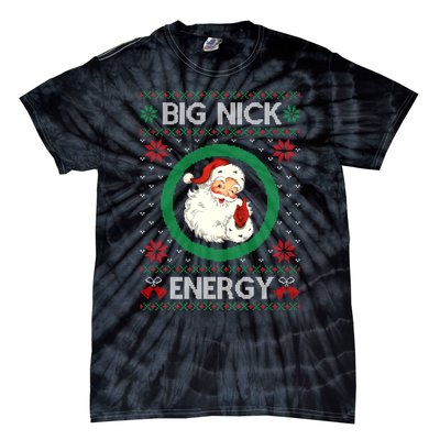 Big Nick Energy Funny Santa Claus Pink Ugly Christmas Sweater Tie-Dye T-Shirt