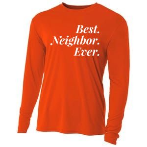 Best Neighbor Ever Cute Gift Cooling Performance Long Sleeve Crew