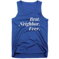 Best Neighbor Ever Cute Gift Tank Top